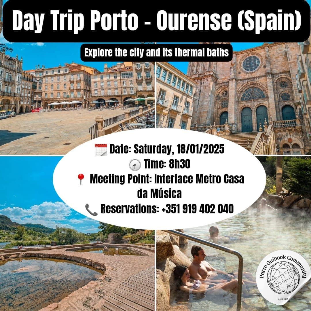 Porto - Ourense (Spain) Day Trip 