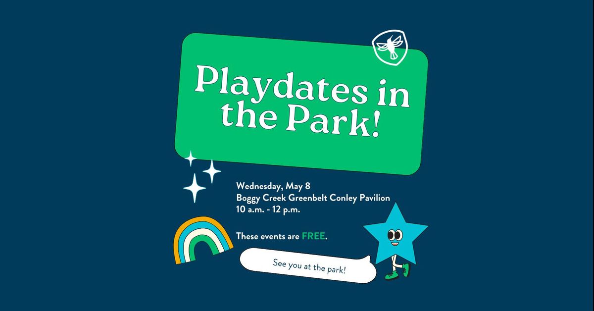 Playdates in the Park - Boggy Creek Greenbelt Conley Pavilion