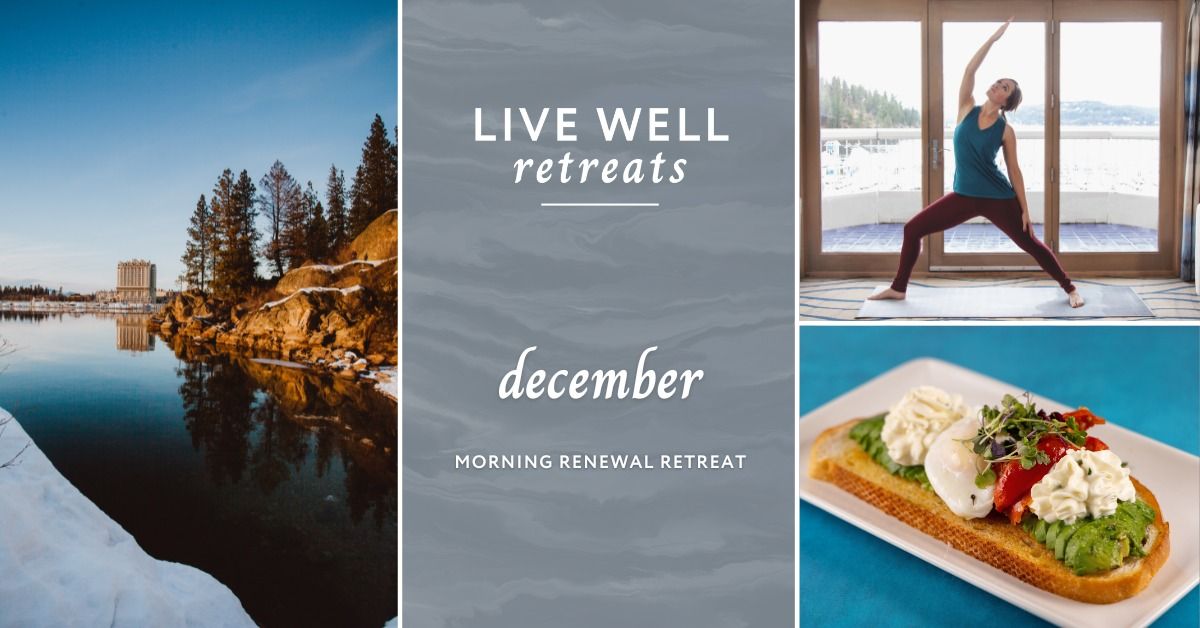 December Live Well: Morning Renewal Retreat