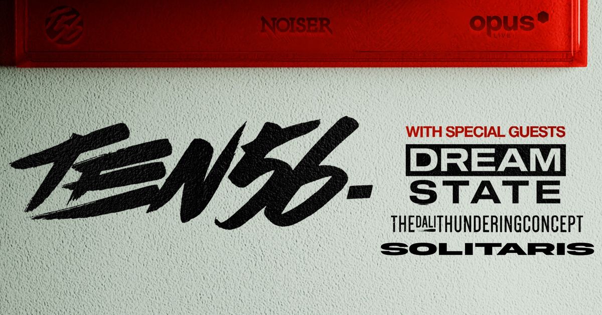 ten56. & Dream State & The Dali Thundering Concept & Solitaris  | Le Rex de Toulouse   