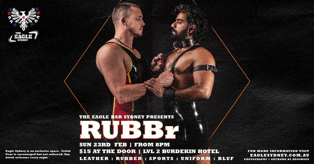 RUBBr - Eagle Bar Sydney MG\u201925