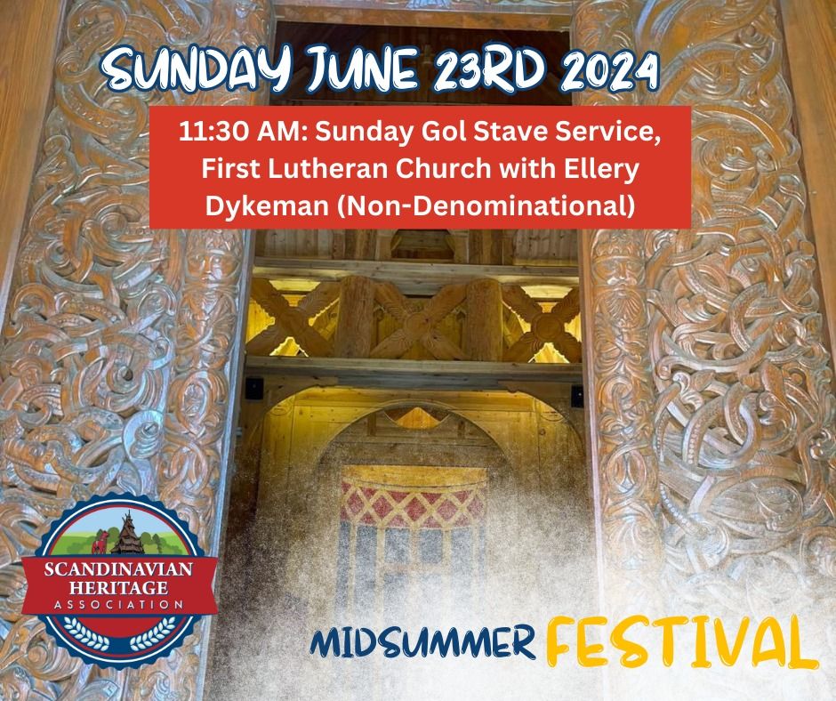 Midsummer Sunday Gol Stave Service, First Lutheran Church with Ellery Dykeman (Non-Denominational)