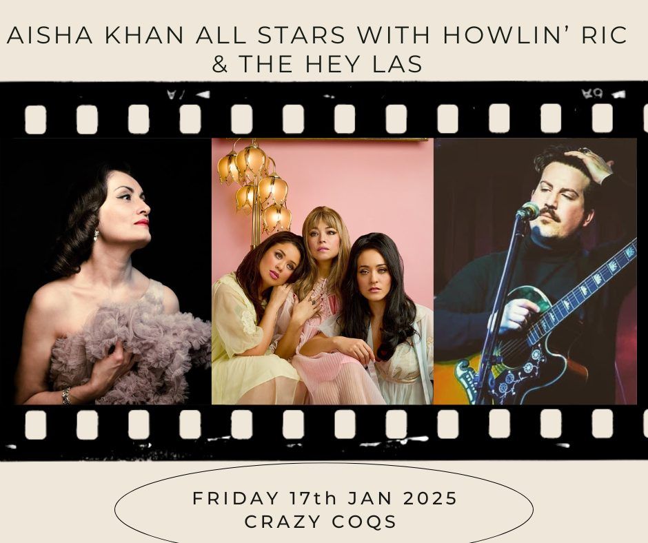 Aisha Khan All Stars w Howlin' Ric and The Hey Las @ Crazy Coqs