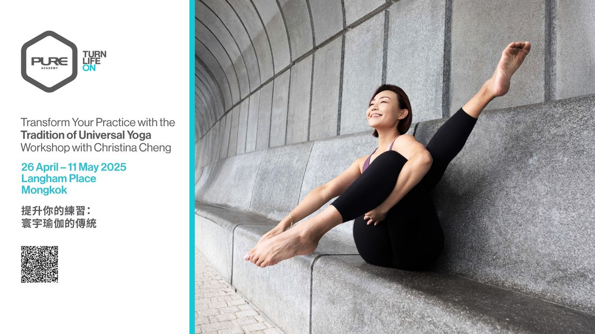 Transform Your Practice with the Tradition of Universal Yoga Workshop (I) with Christina Cheng