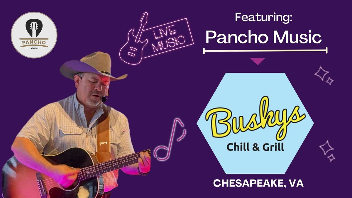 Pancho Live! At Busky's Grill and Chill