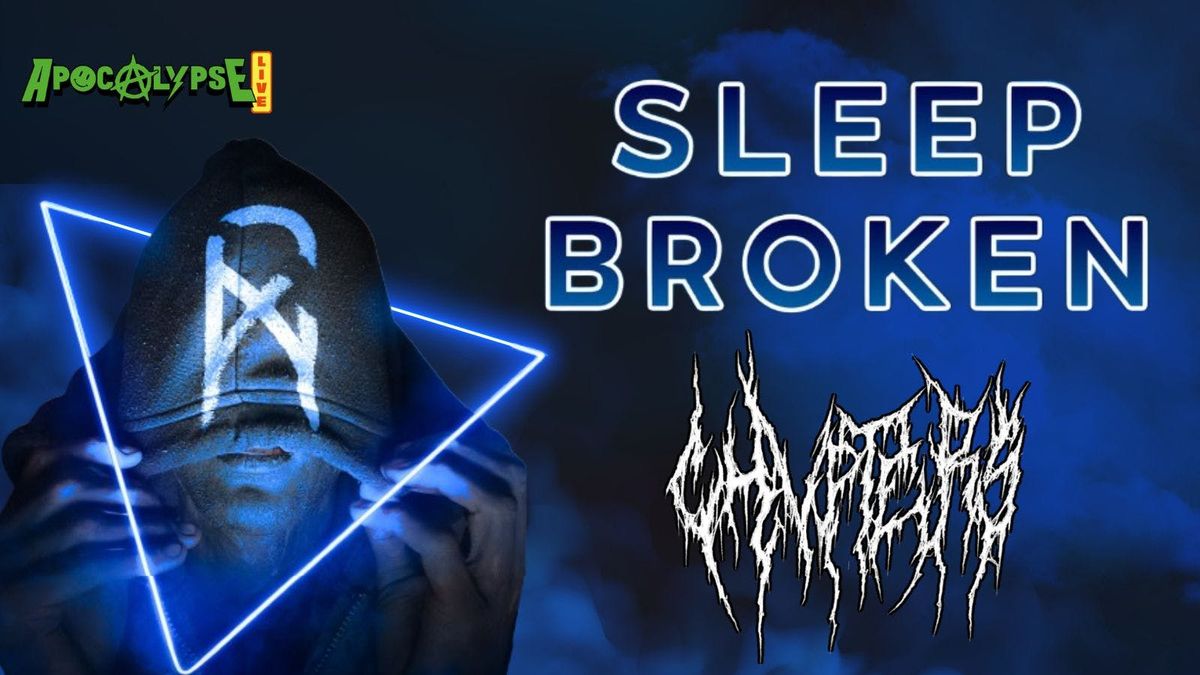 Apocalypse Live Presents; Sleep Broken