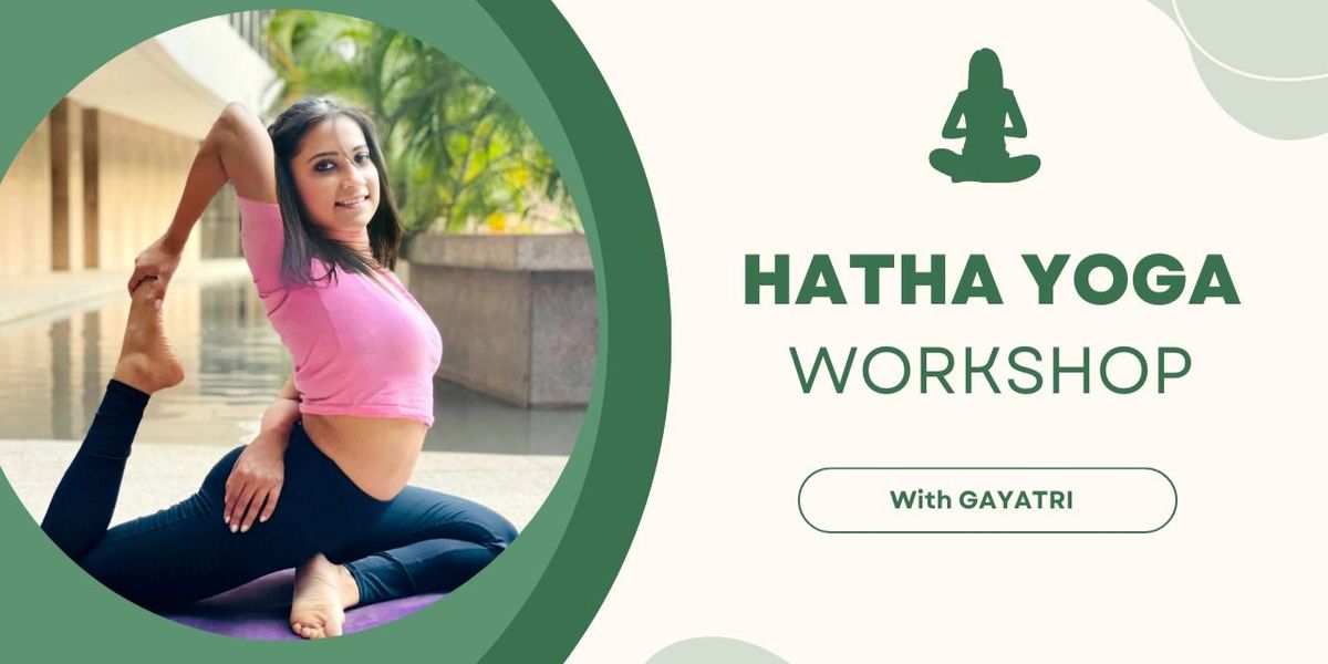 Hatha Yoga Workshop With Gayatri