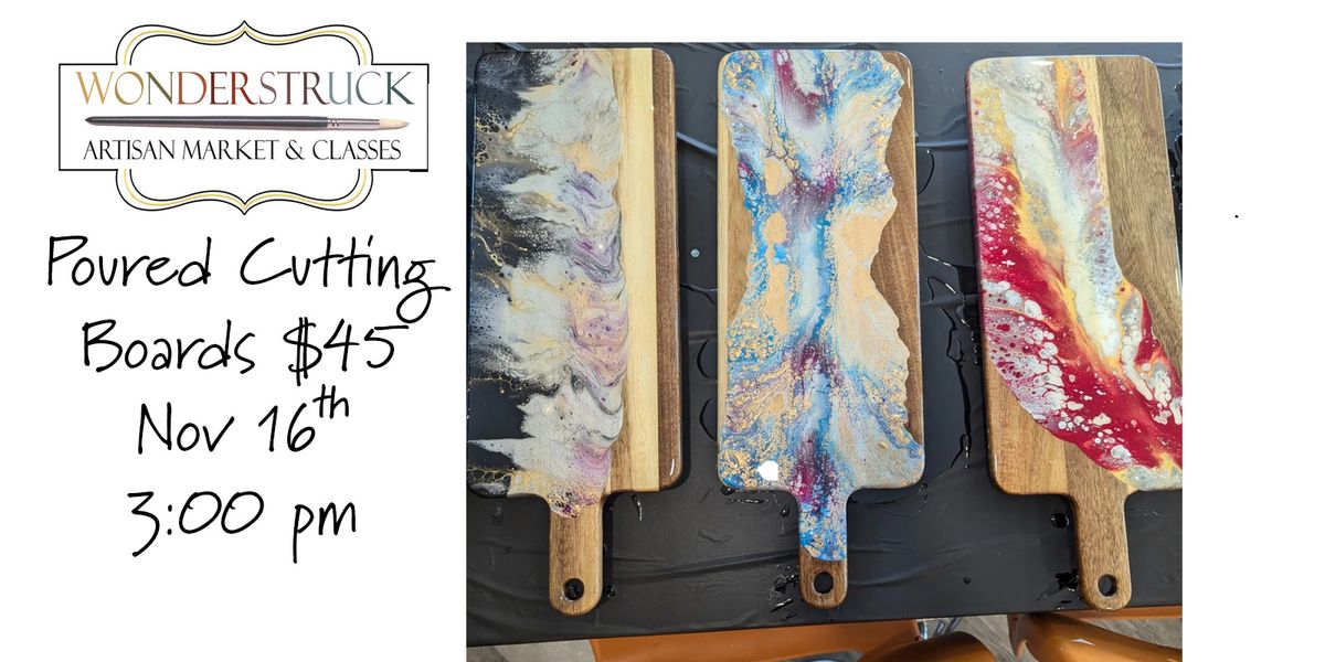 Acrylic Poured Cutting Boards Class Nov 16th