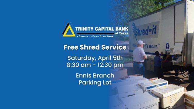 Free Shredding Service-Ennis Branch