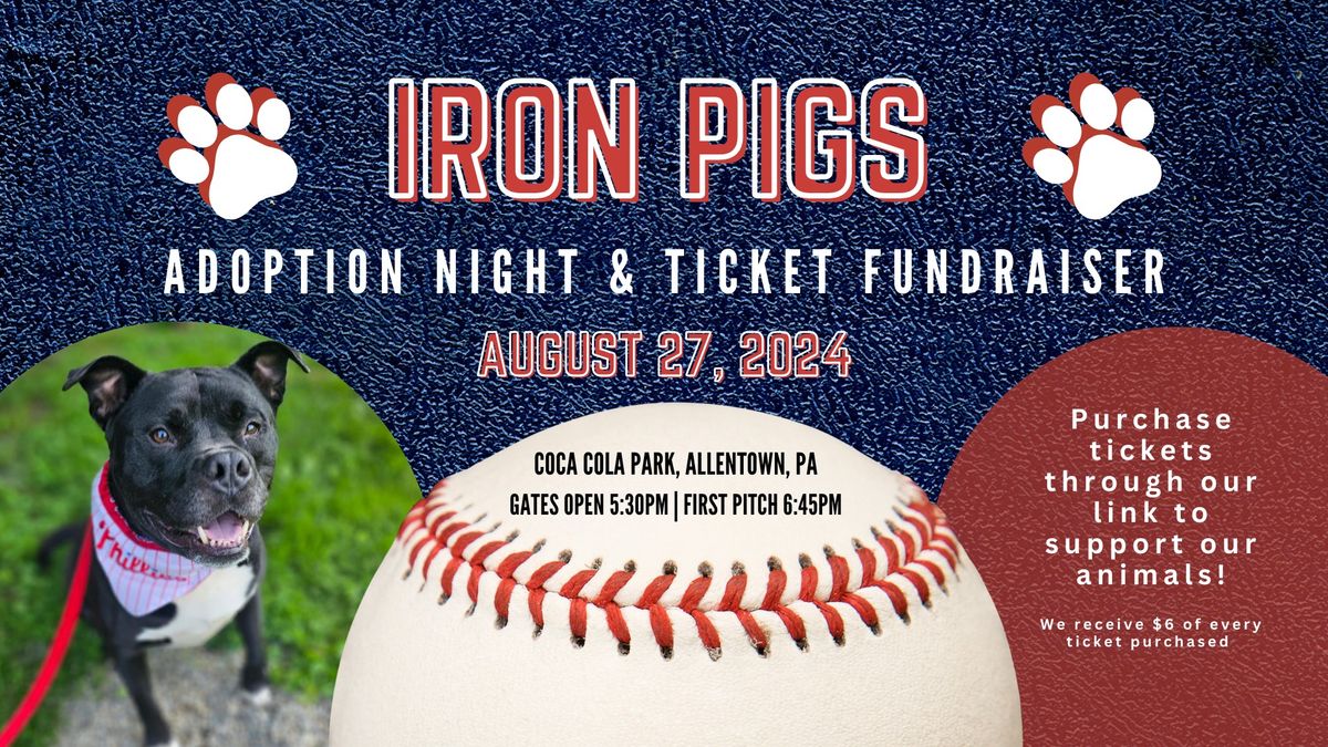 Iron Pigs Adoption Night & Ticket Fundraiser