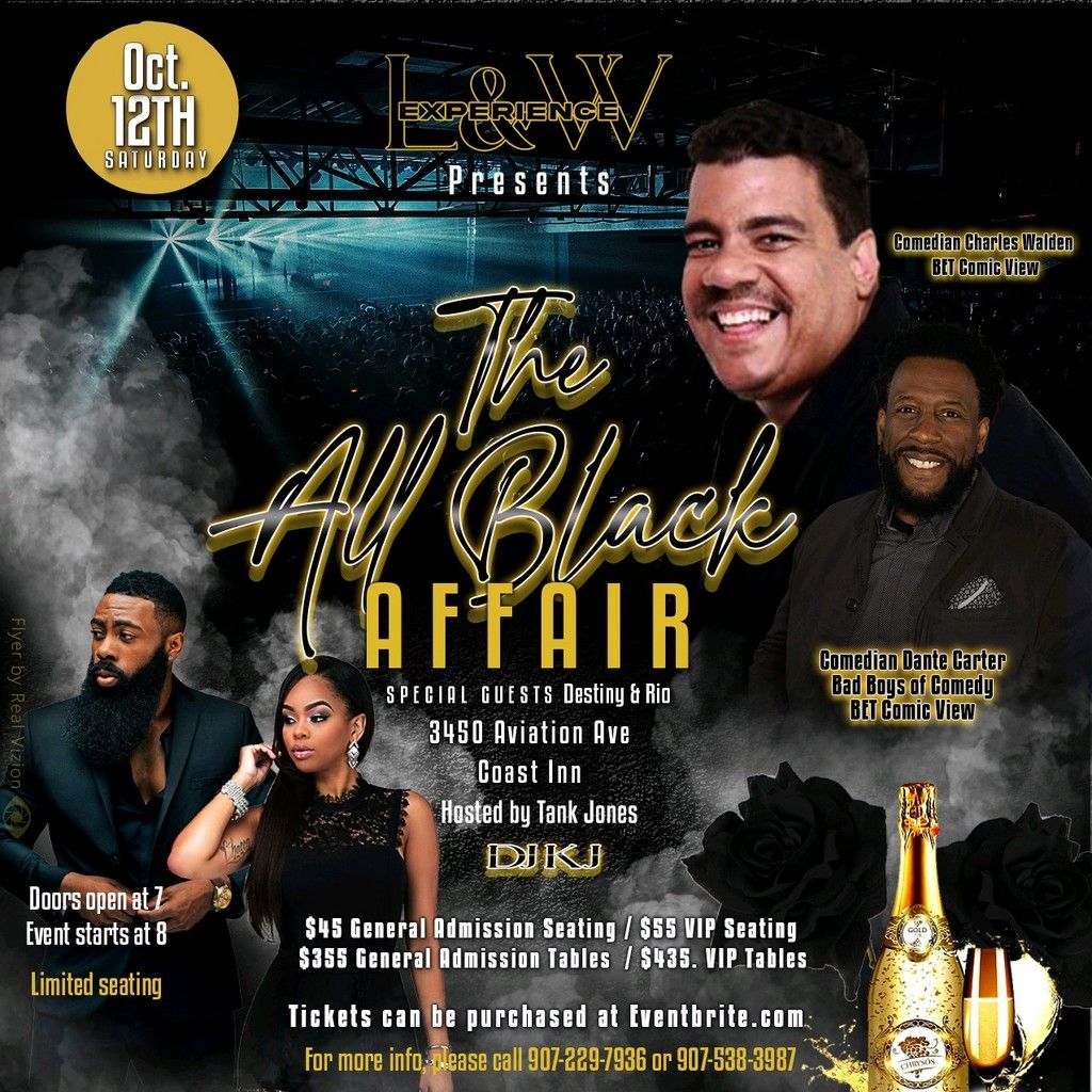 The All Black Affair w\/ Comedy Super Star Charles Walden