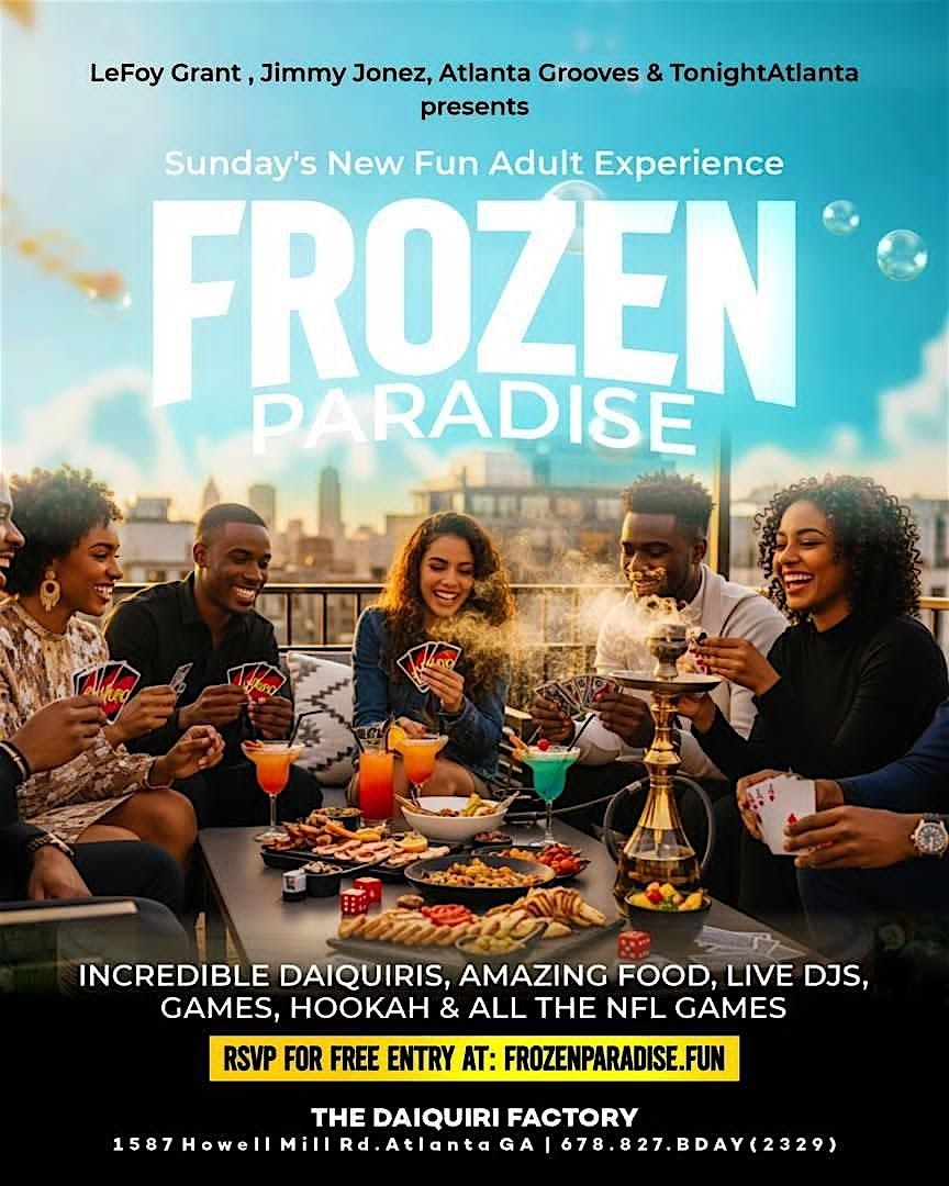Frozen Paradise SUNDAYS @ The Daiquiri Factory (midtown)