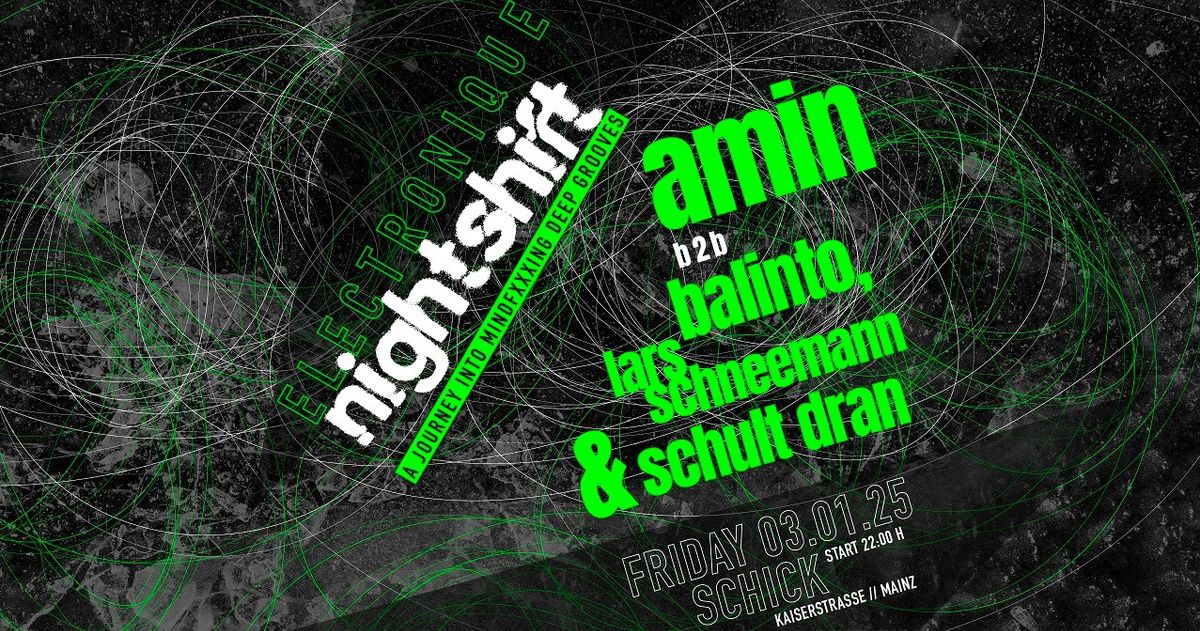 Electronique Nightshift: AMIN \u00b7 Balinto \u00b7 Schult Dran \u00b7 Lars Schneemann 