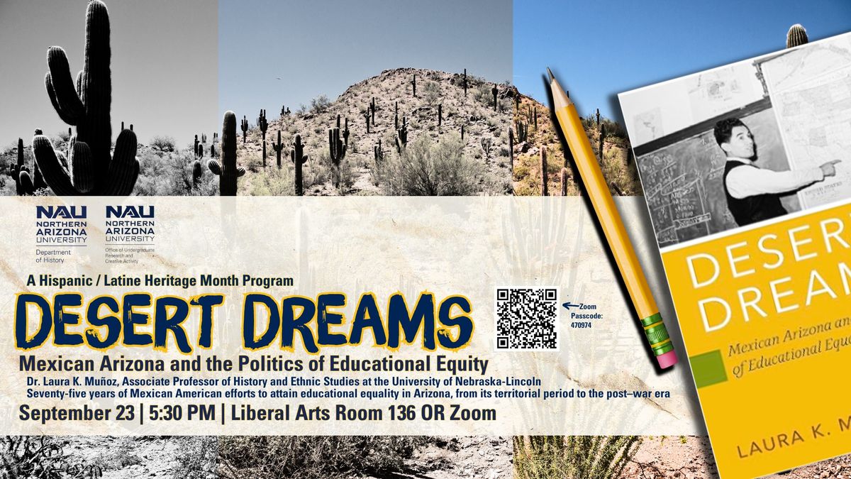 Desert Dreams: Mexican Arizona and the Politics of Educational Equity with Dr. Laura K. Mu\u00f1oz 