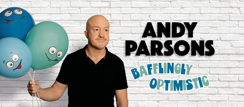 ANDY PARSONS: Bafflingly Optimistic