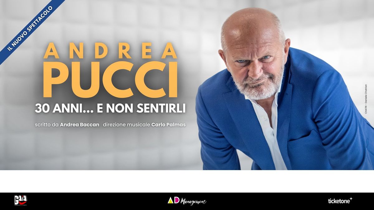 ANDREA PUCCI 30 ANNI E NON SENTIRLI