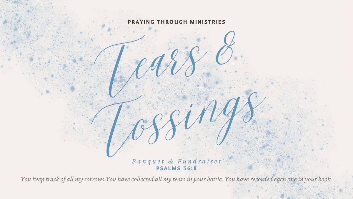 Tears & Tossings Fundraiser and Banquet