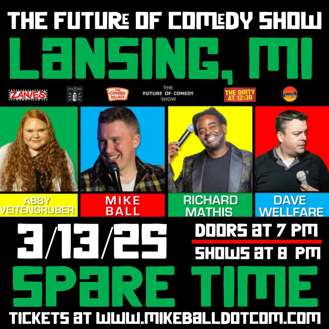 The Future of Comedy Show at Spare Time (Lansing, MI)