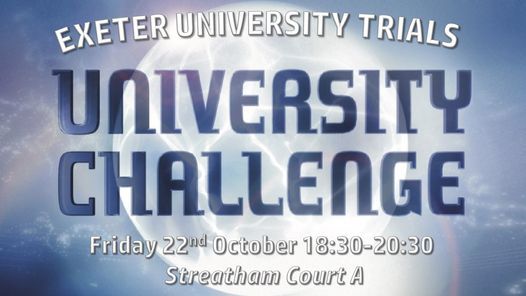 University Challenge Trials Round 1 University Of Exeter 22 October 2021