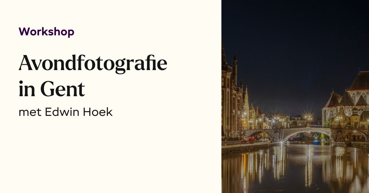 Workshop Avondfotografie Gent - Edwin Hoek