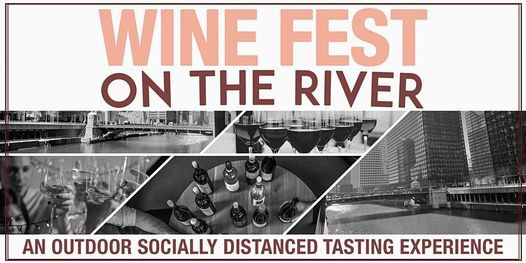 Wine Fest on the River - A Socially Distanced Tasting Experience - (Various Dates Available)