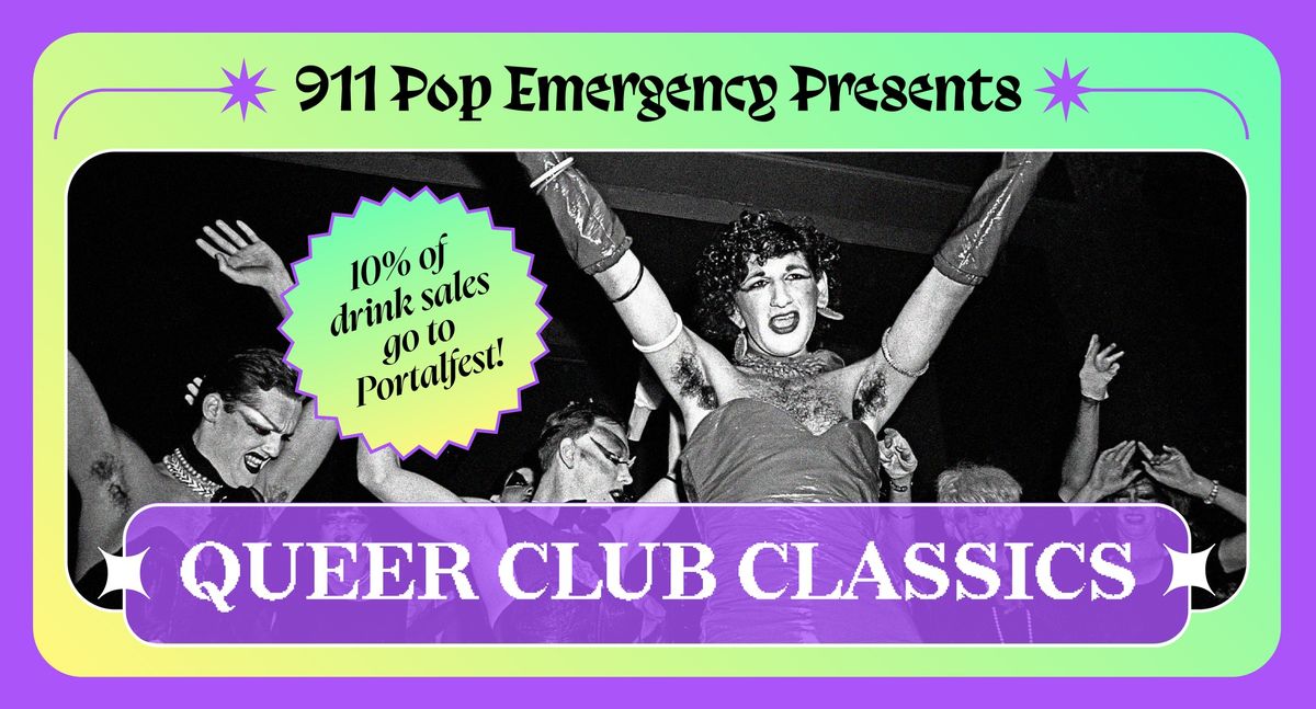 911 Pop Emergency presents: Queer Club Classics