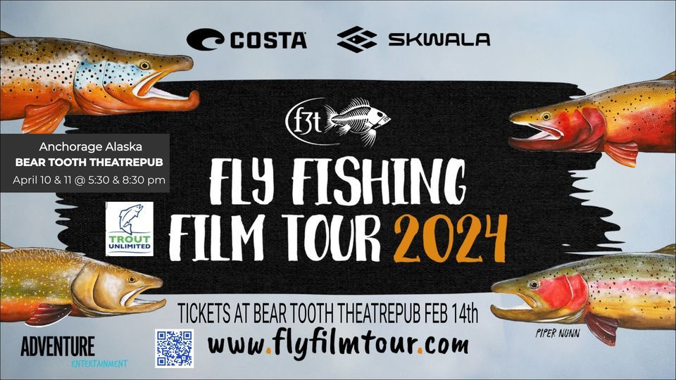 Fly Fishing Film Tour 2024, Beartooth Theater Pub, Anchorage, 10 April