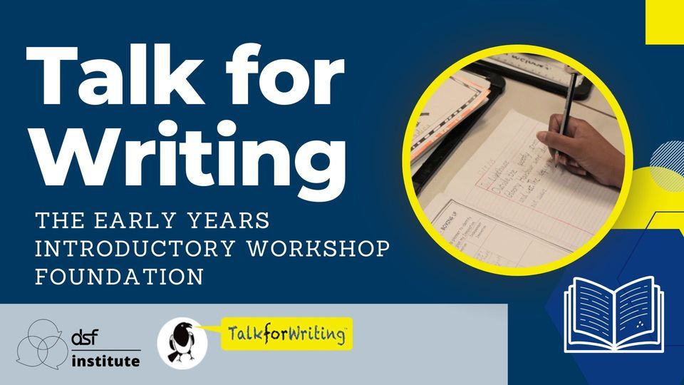 Talk for Writing: The Early Years Introductory Workshop - Foundation
