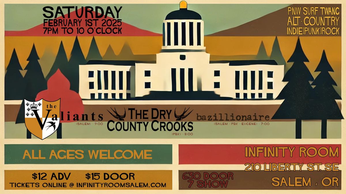 The Dry County Crooks, The Valiants, Bazillionaire