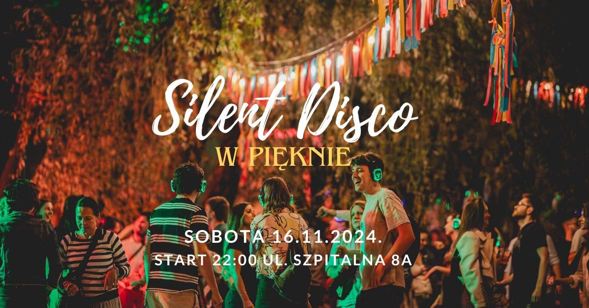 Silent Disco w Pi\u0119knie