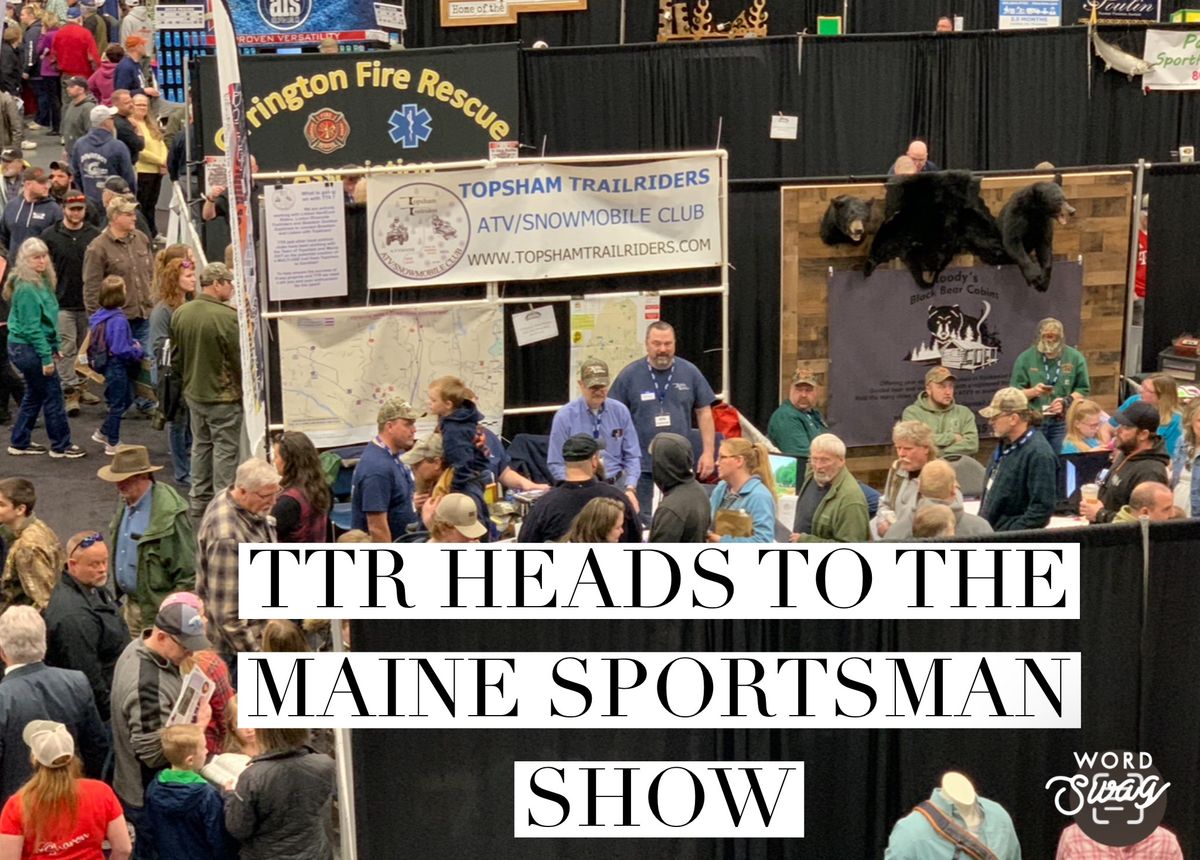 TTR Heads to the Maine Sportsman Show