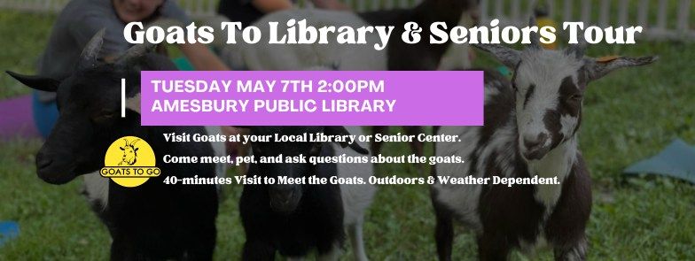 Goats To Library & Seniors Tour - Meet the Goats