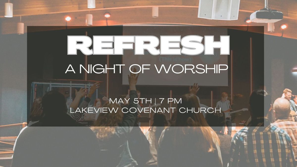 Refresh: A Night of Worship