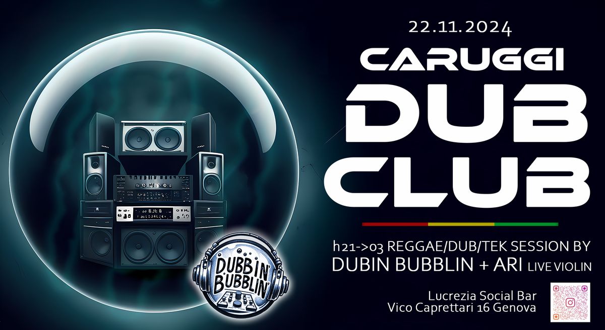 CARUGGI DUB CLUB #1 \u25d9 Dubbin Bubblin + Ari (Live Violin) \u25d9 Lucrezia Social Bar