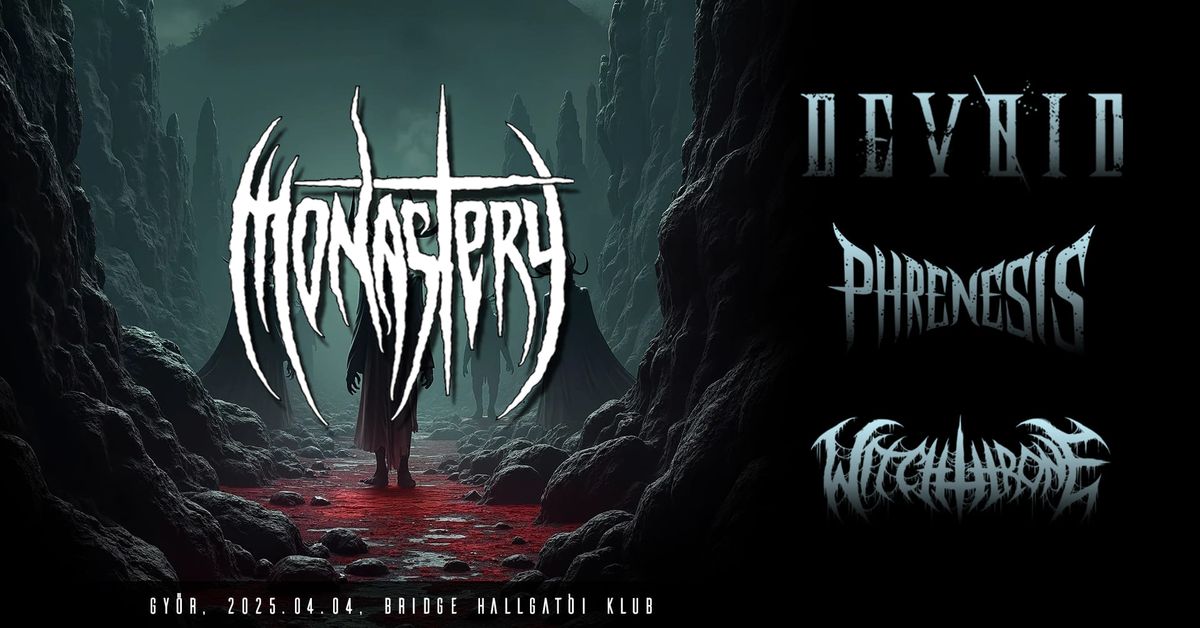 Monastery \/ Devoid \/ Phrenesis \/ Witchthrone