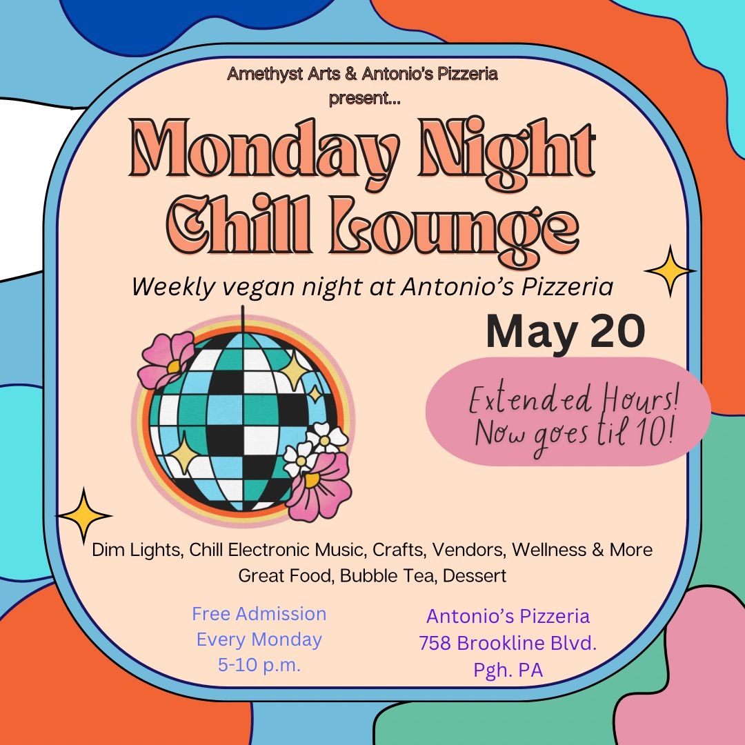 Monday Night Chill Lounge\/Weekly Vegan Night (May 20)