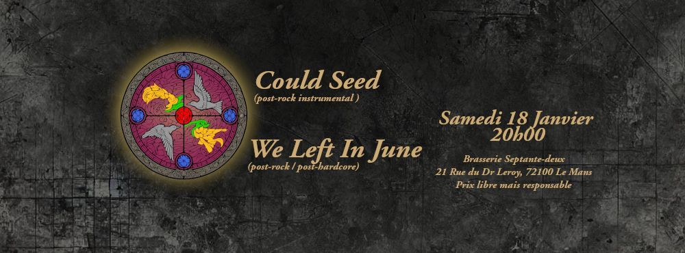 COULD SEED + WE LEFT IN JUNE \/ RELEASE PARTY DE L'ALBUM "THE DROP CRISIS" DE COULD SEED