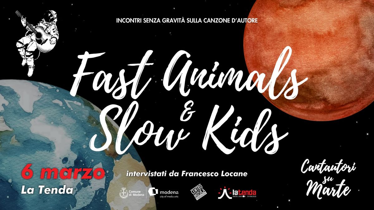 Fast Animals & Slow Kids | Cantautori su Marte