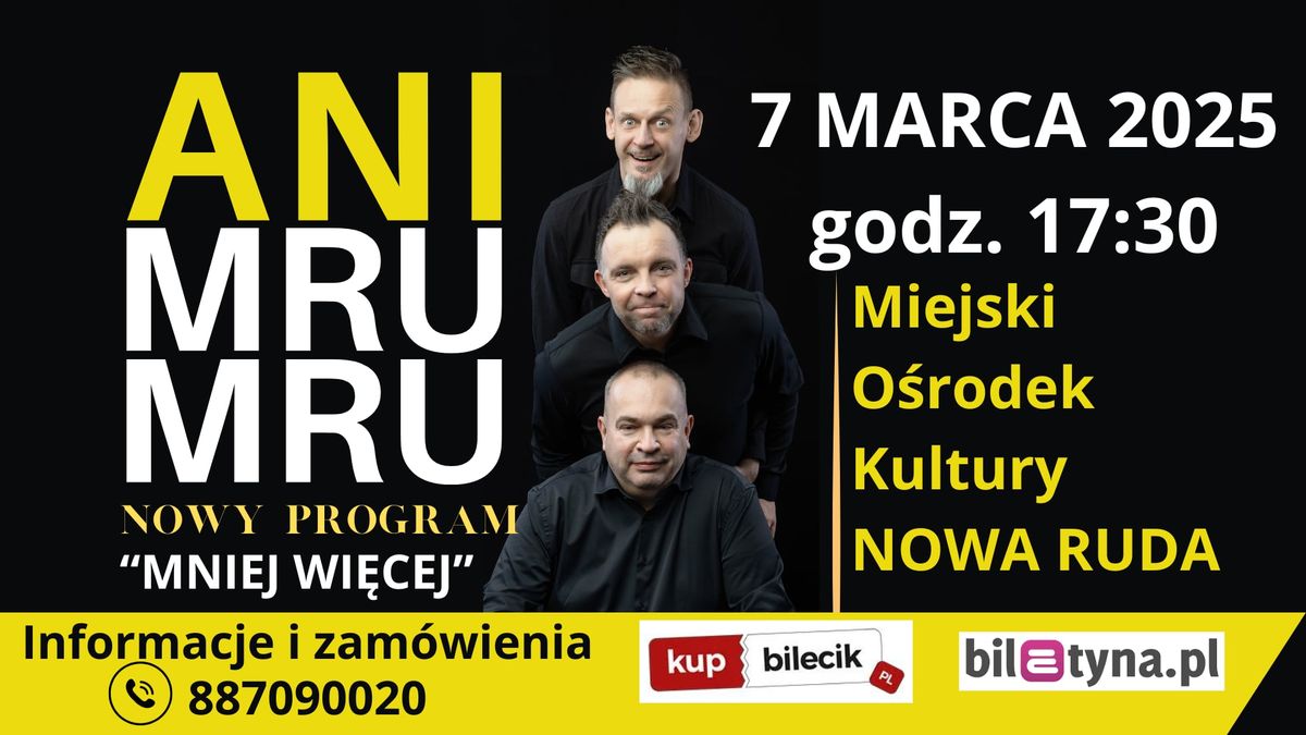 Kabaret ANI MRU MRU- nowy program "MNIEJ WI\u0118CEJ"