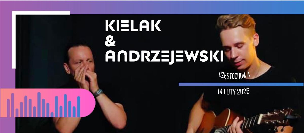 Kielak & Andrzejewski - koncert Cz\u0119stochowa 