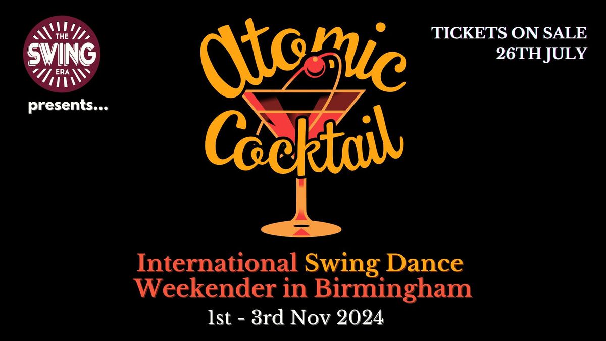 The Swing Era Presents... "ATOMIC COCKTAIL" - International Swing Dance Weekender