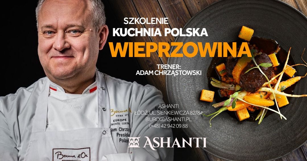 Szkolenie: Kuchnia polska - wieprzowina | Adam Chrz\u0105stowski