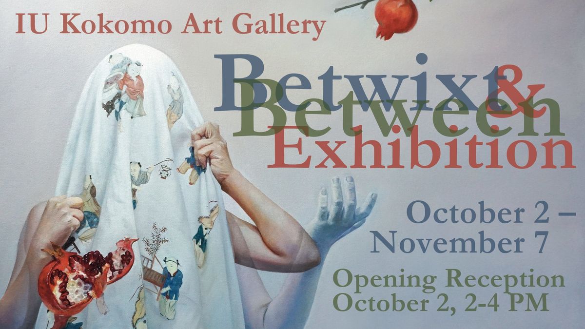 BETWIXT & BETWEEN Exhibition