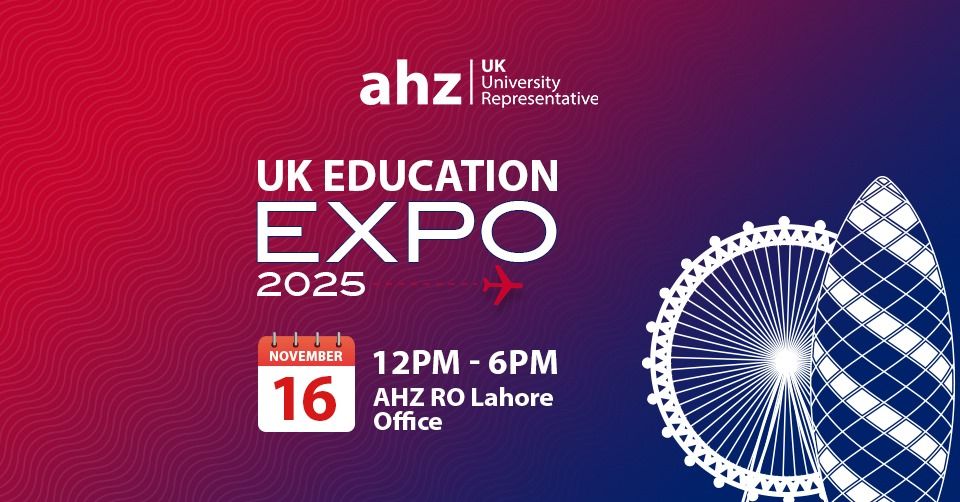 UK Education Expo 2025 @ AHZ RO Lahore Office 