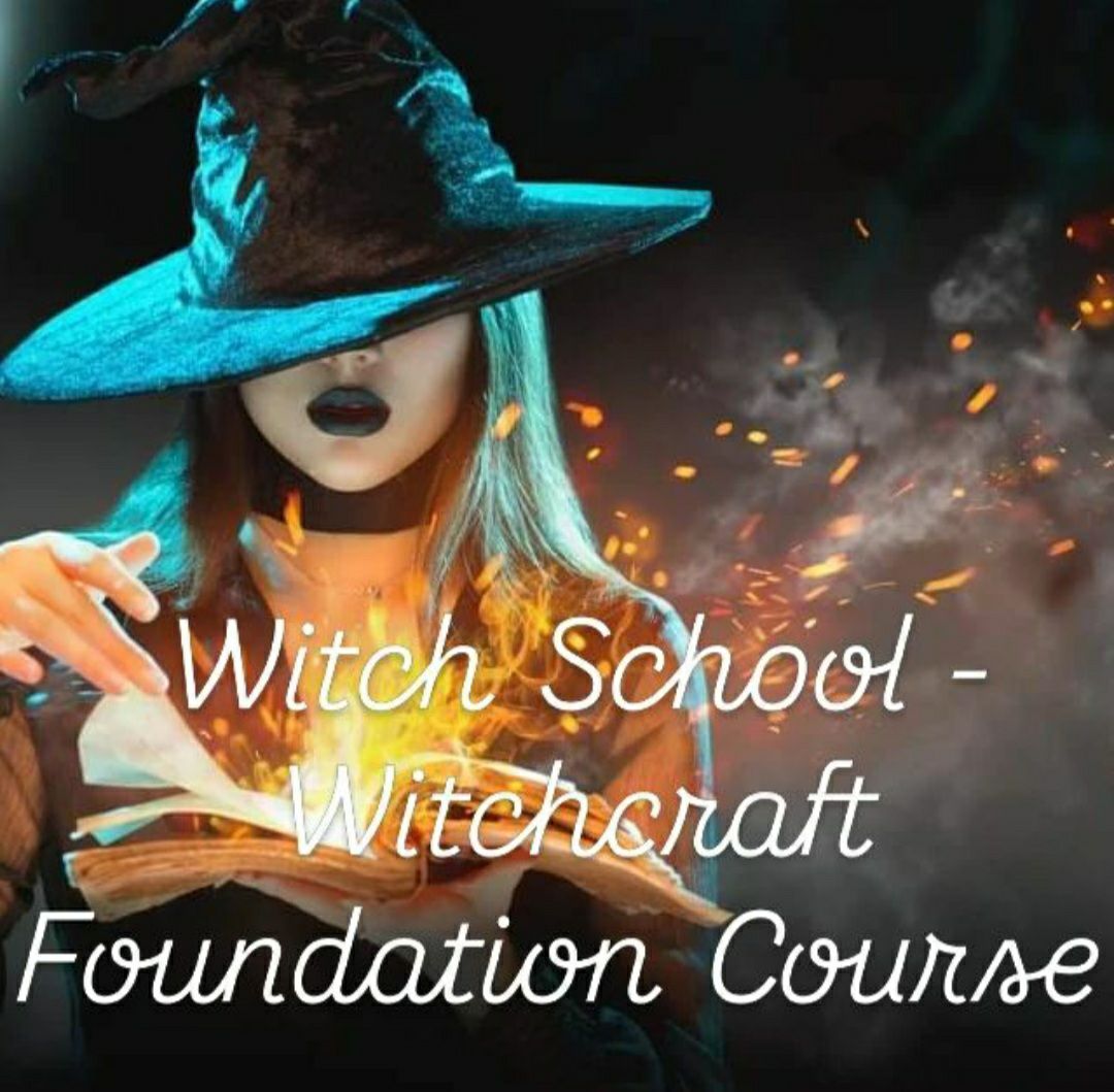 Witch School - Witchcraft Foundation Course