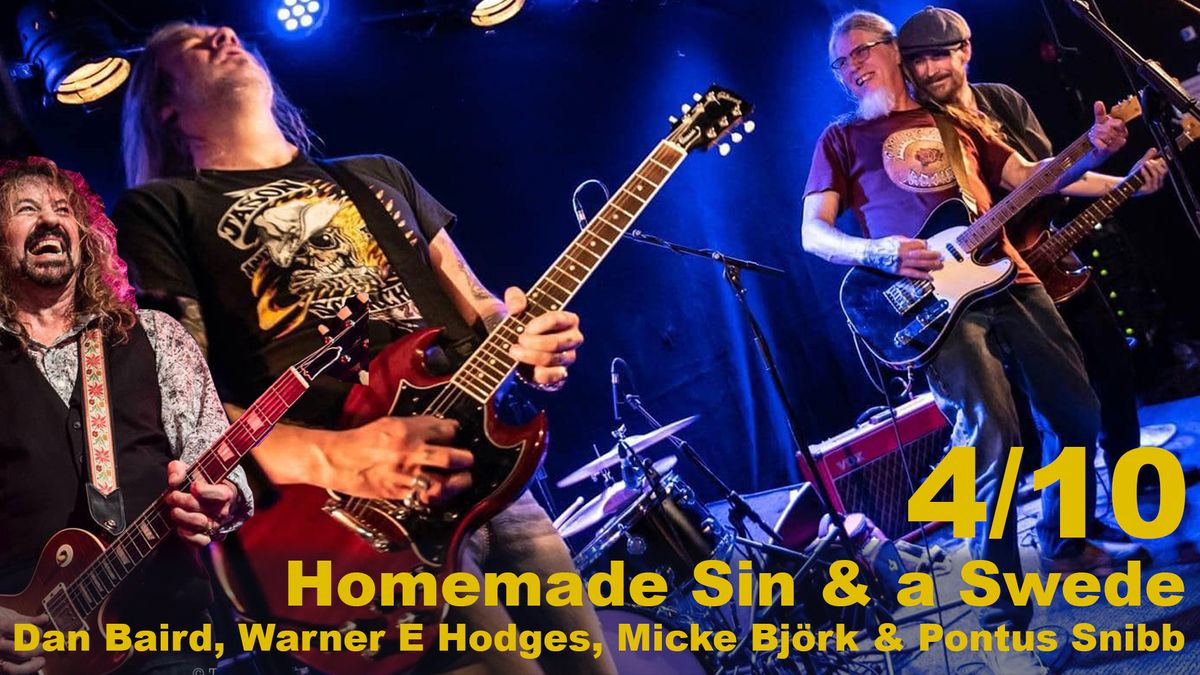 Homemade Sin & a Swede: Dan Baird-Warner E Hodges-Micke Bj\u00f6rk-Pontus Snibb 