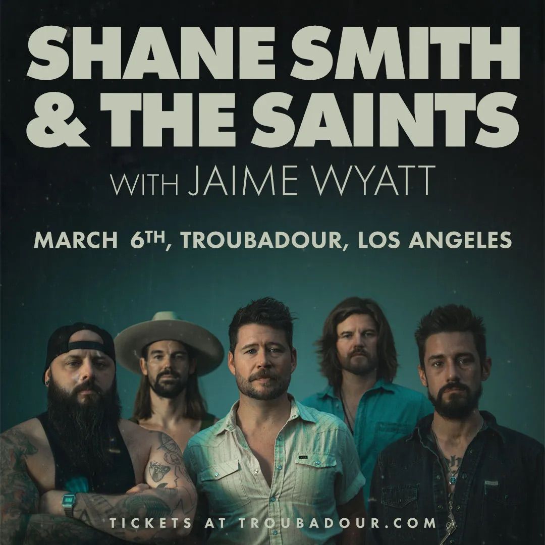 Shane Smith & the Saints w\/ Jamie Wyatt at Troubadour