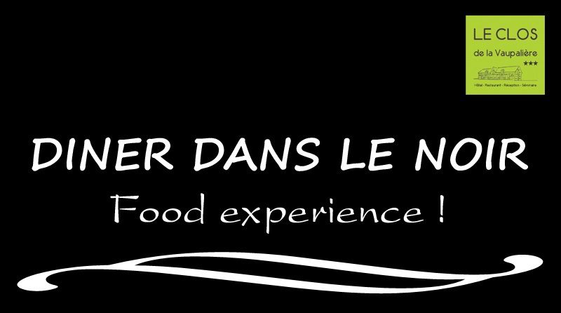 D\u00eener DANS LE NOIR, proche de Rouen, The food experience !