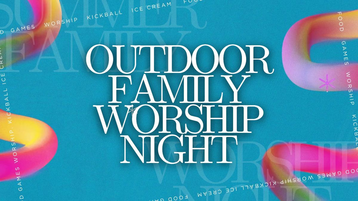 Outdoor Family Worship Night