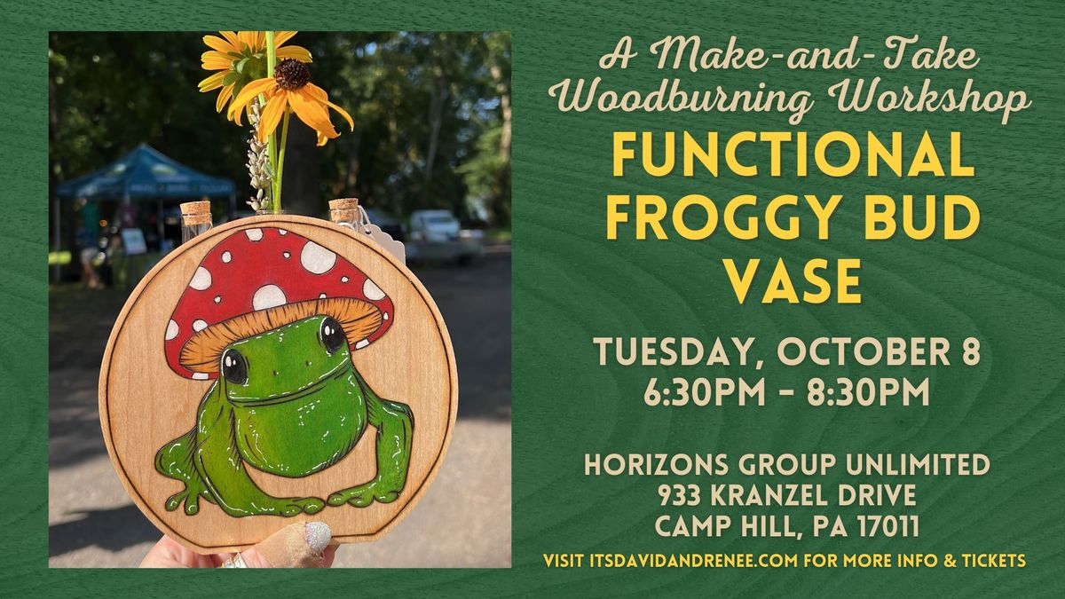 Froggy Bud Vase \/\/ A Make-and-Take Woodburning Workshop